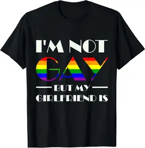 I'm Not Gay But My Girlfriend Is T-Shirt LGBT Pride Gift Pure Cotton Graphic Tees Menswear Top: Gifts for Men & Women