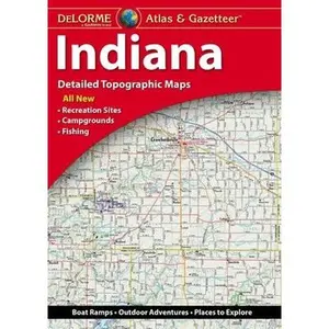 Delorme Atlas & Gazetteer: Indiana by Rand McNally