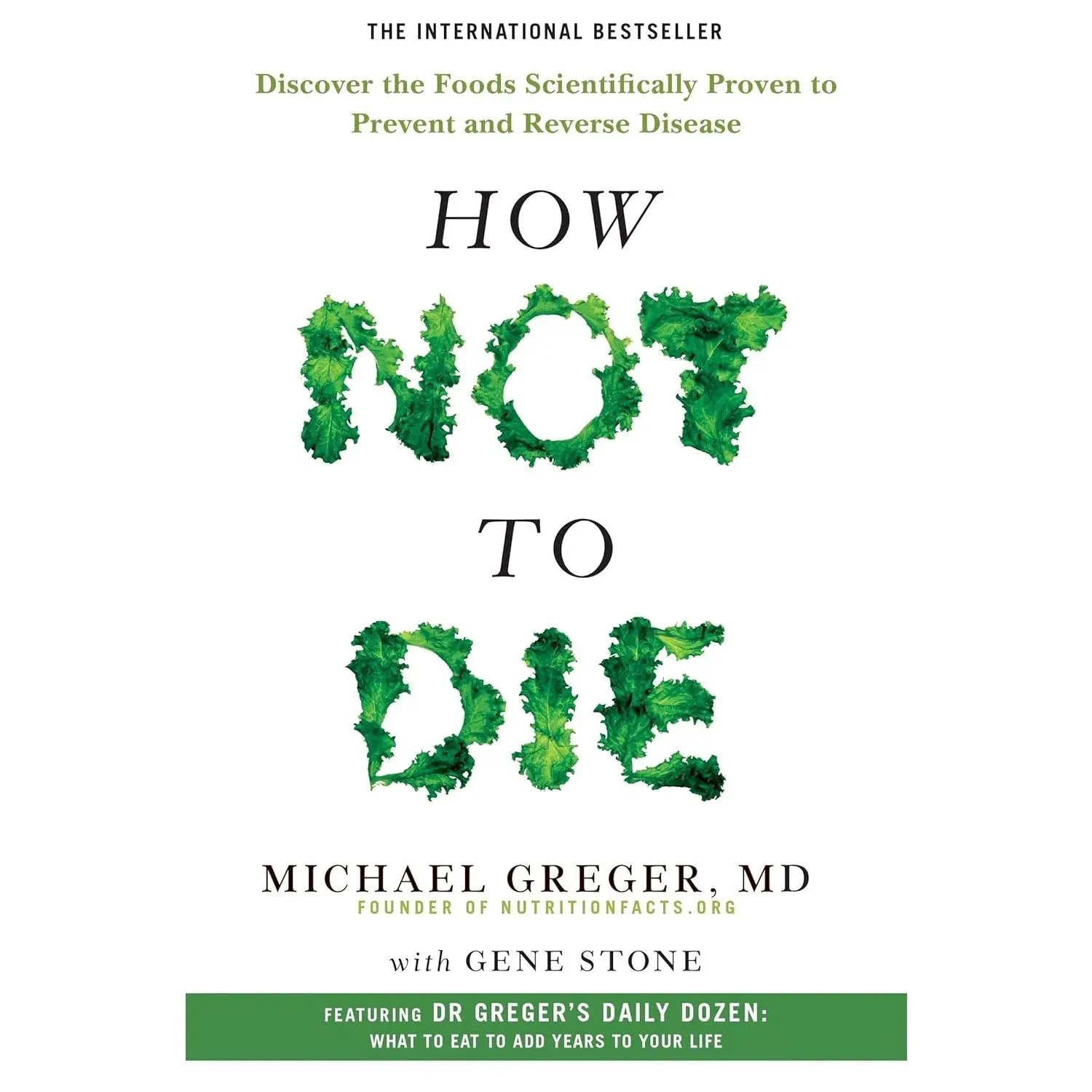How Not To Die: Discover the foods scientifically proven to prevent and reversedisease