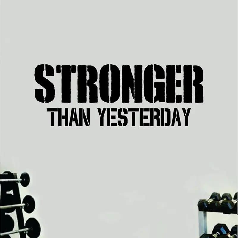 Stronger Than Yesterday Wall Decal Vinyl Sticker Gym Quote Home Decor Fitness
