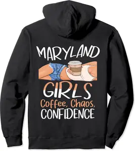 Maryland Girls Coffee Chaos Confidence Caffeine Quote Pullover Hoodie - Antoniojo Shop 65B0CJ1XK79R