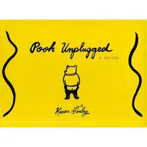 USED-Karen Finley: Pooh Unplugged - An Unauthorized Memoir by Karen Finley (Hardcover)