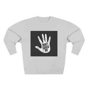 Don’t Touch Me Hand print Sweatshirt | Anti-touch Graphic Crewneck