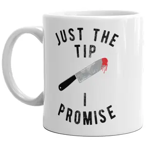 Just The Tip I Promise Mug Funny Halloween Knife Sarcastic Coffee Cup - 11oz Funny Coffee Mugs Ceramic Printed Drinkware Cup