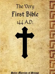 The Very First Bible - Preserved and Translated from the Original Greek