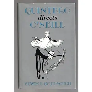 USED-Quintero Directs O'Neill by Edwin J. McDonough (Hardcover)