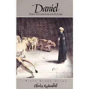 USED-Daniel: Gods Pattern for the Future (Bible Study Guide) by Charles R. Swindoll (Paperback)