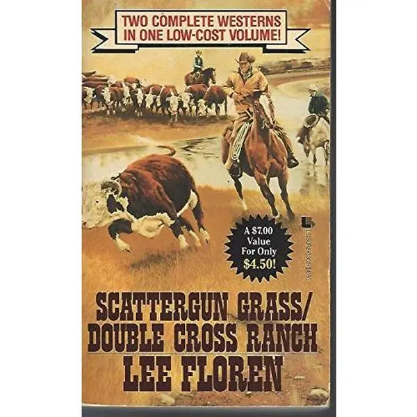 USED-Scattergun Grass/Double Cross Ranch (Double Western) by Lee Floren (Unknown)