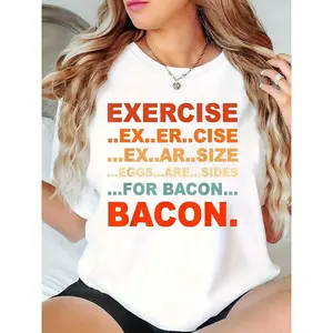 Women’s Funny Exercise → Bacon (Eggs as Sides) Quote Casual T-Shirt, Humorous Breakfast & Fitness Graphic Tee for Bacon Lovers, Casual Daily Wear