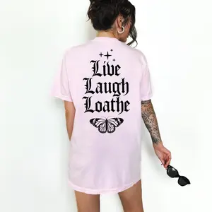 Live Laugh Loathe Graphic Tee T-Shirt, trendy shirt, grunge, funny shirt, sarcastic shirt, gothic, goth shirt, punk, antisocial shirt