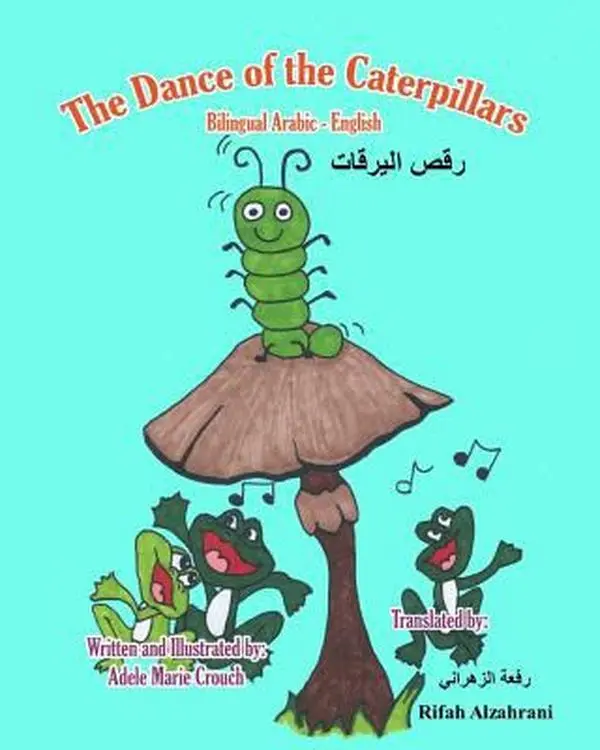 USED-The Dance of the Caterpillars Bilingual Arabic English by Crouch, Adele Marie (Paperback)