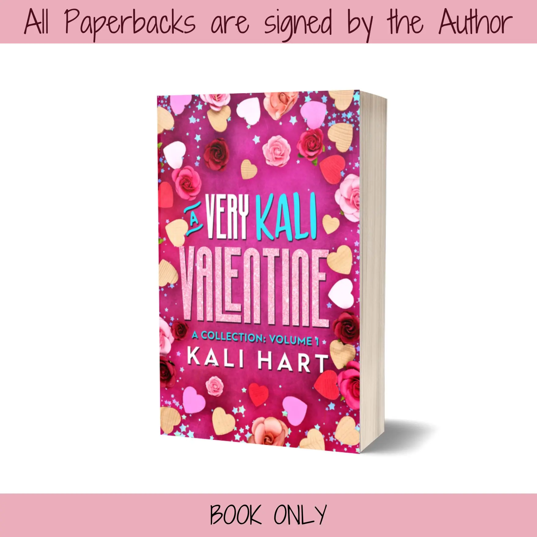 A Very Kali Valentine Signed Paperback Collection: 1 Paperback, 4 Standalone Valentine's Day Themed Romances