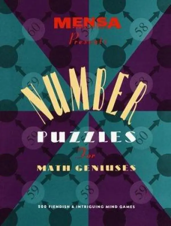 USED Book - Mensa Presents Number Puzzles for Math Geniuses: 200 Fiendish and Intriguing Mind Games by Mensa Publications (Paperback) - english