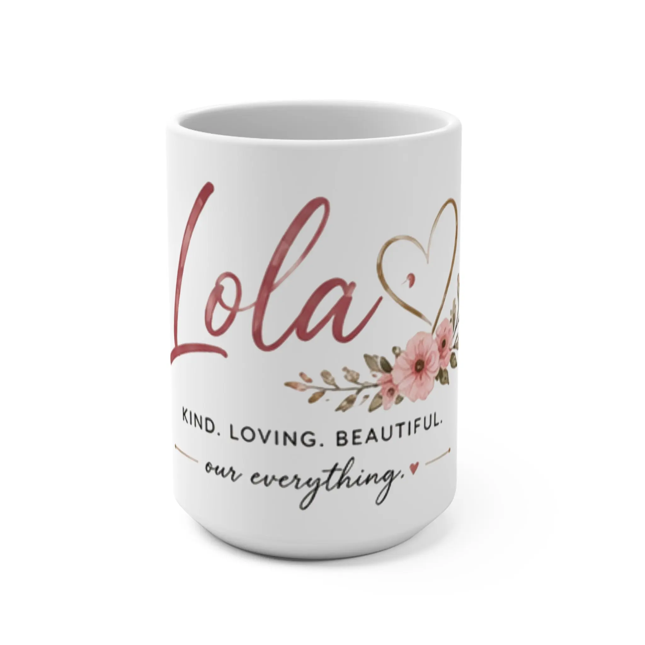 Personalized Floral Name Mug – "Lola" Kind Loving Beautiful 15oz