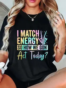Women's "I Match Energy So How We Gonna Act Today?"Graphic T-Shirt - Black with Colorful Letter Print & Peace Signs, High-Quality Machine Washable Fabric, Casual Short Sleeve Round Neck Summer Tee for Casual Attire, Relaxed Fit Shirt| Playful Lettering