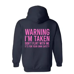 [Made in USA] Warning I’m Taken Don’t Flirt With Me Hoodie, Funny Couple Pullover Sweatshirt, Cute Valentine’s Day Hoodie, Anniversary Relationship Love Hoodie Gift for Girlfriend Boyfriend Partner