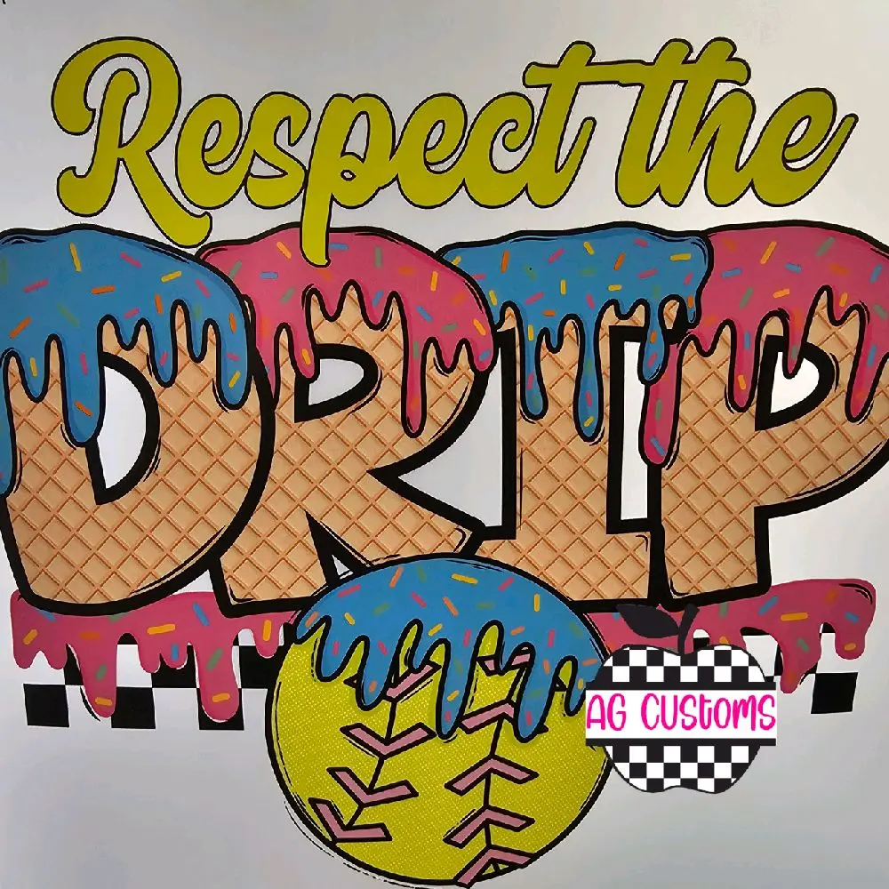 Softball Respect the Drip DTF print
