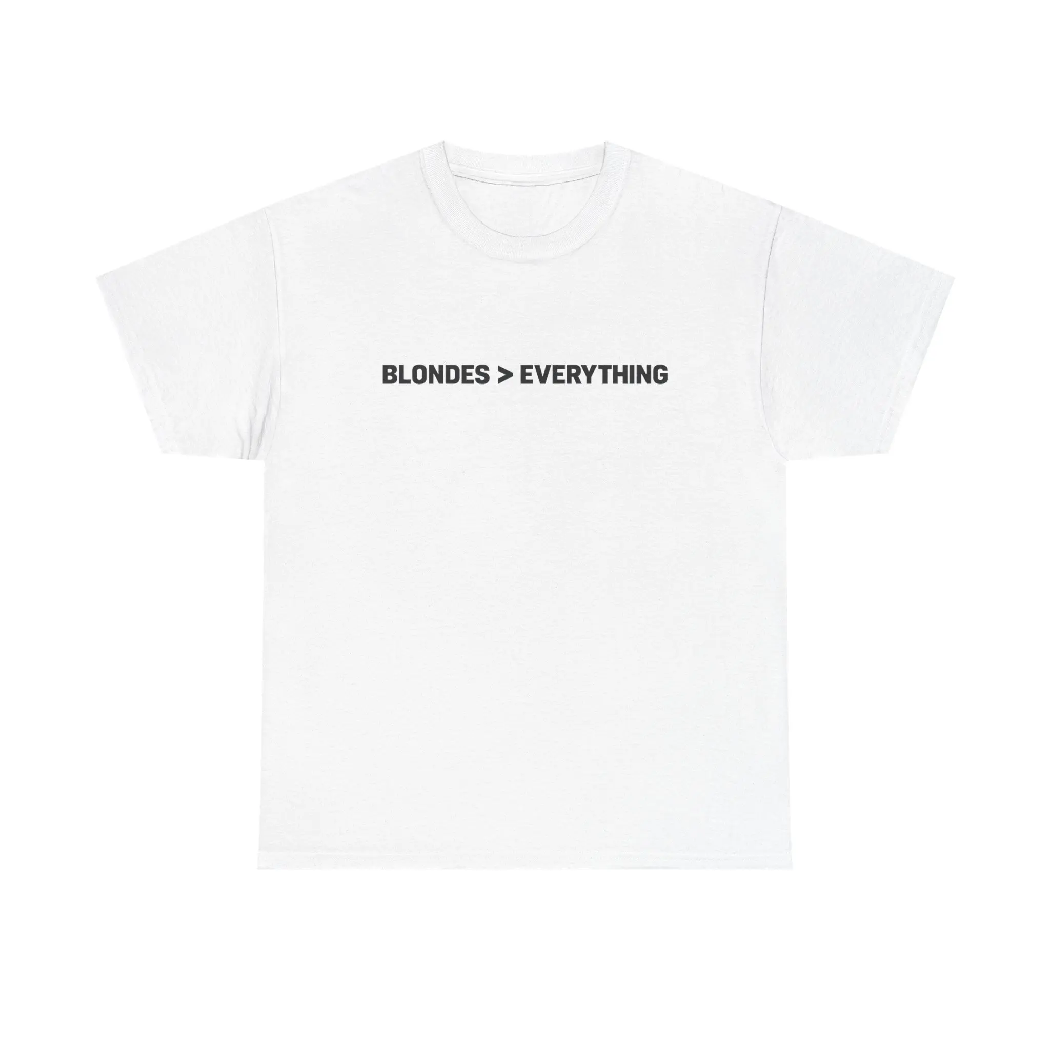 Funny Meme Shirt, Blondes Over Everything Graphic T-Shirt, Unisex Gift Tee, Soft Cotton Short Sleeve, Bold Letter Print Shirt