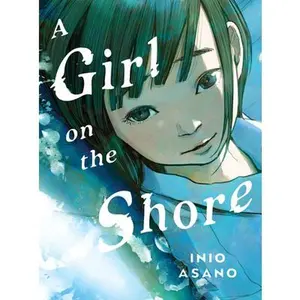 A Girl on the Shore Collector's Edition -- Inio Asano - Hardcover