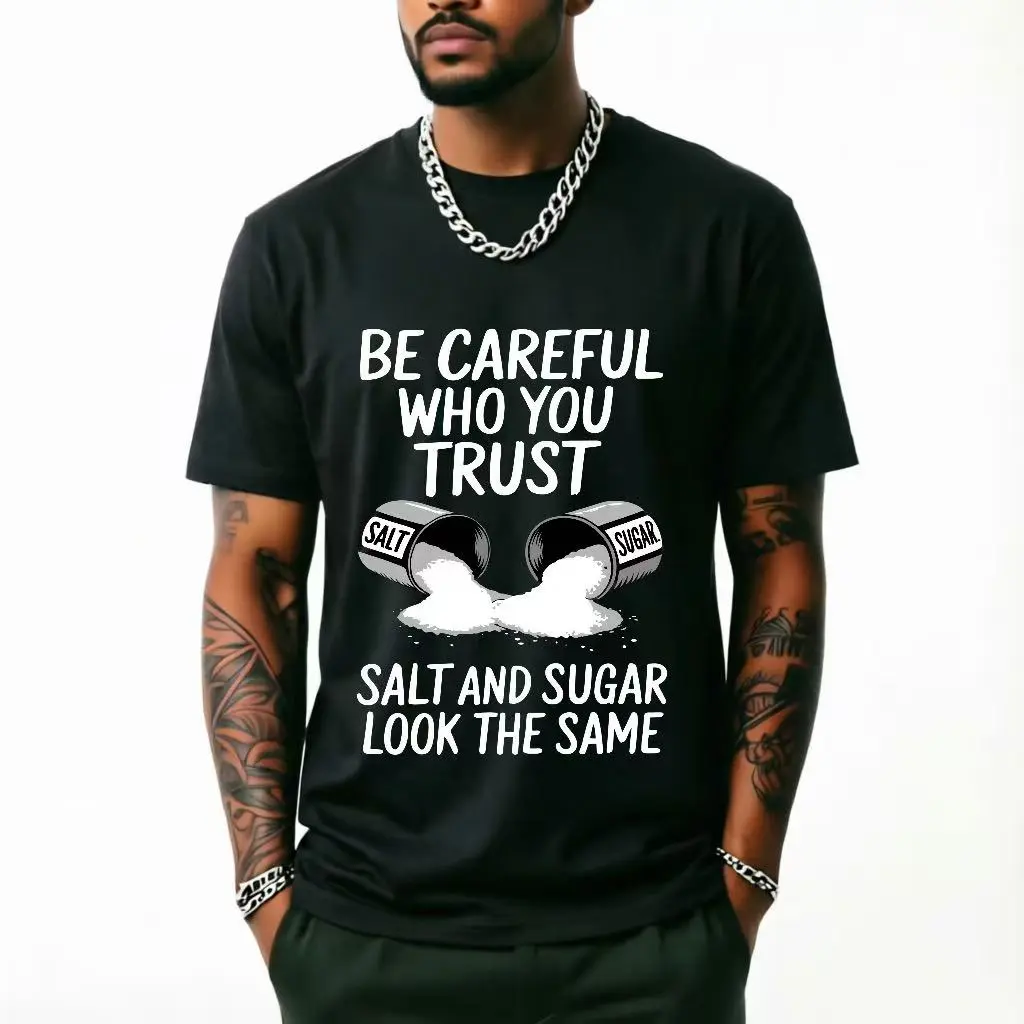 Mens Outdoor T-Shirt Salt Graphic Print Be Careful Who You Trust Slogan black Short Sleeve Crew Neck everyday Top Cotton 2000s dad gift good tees