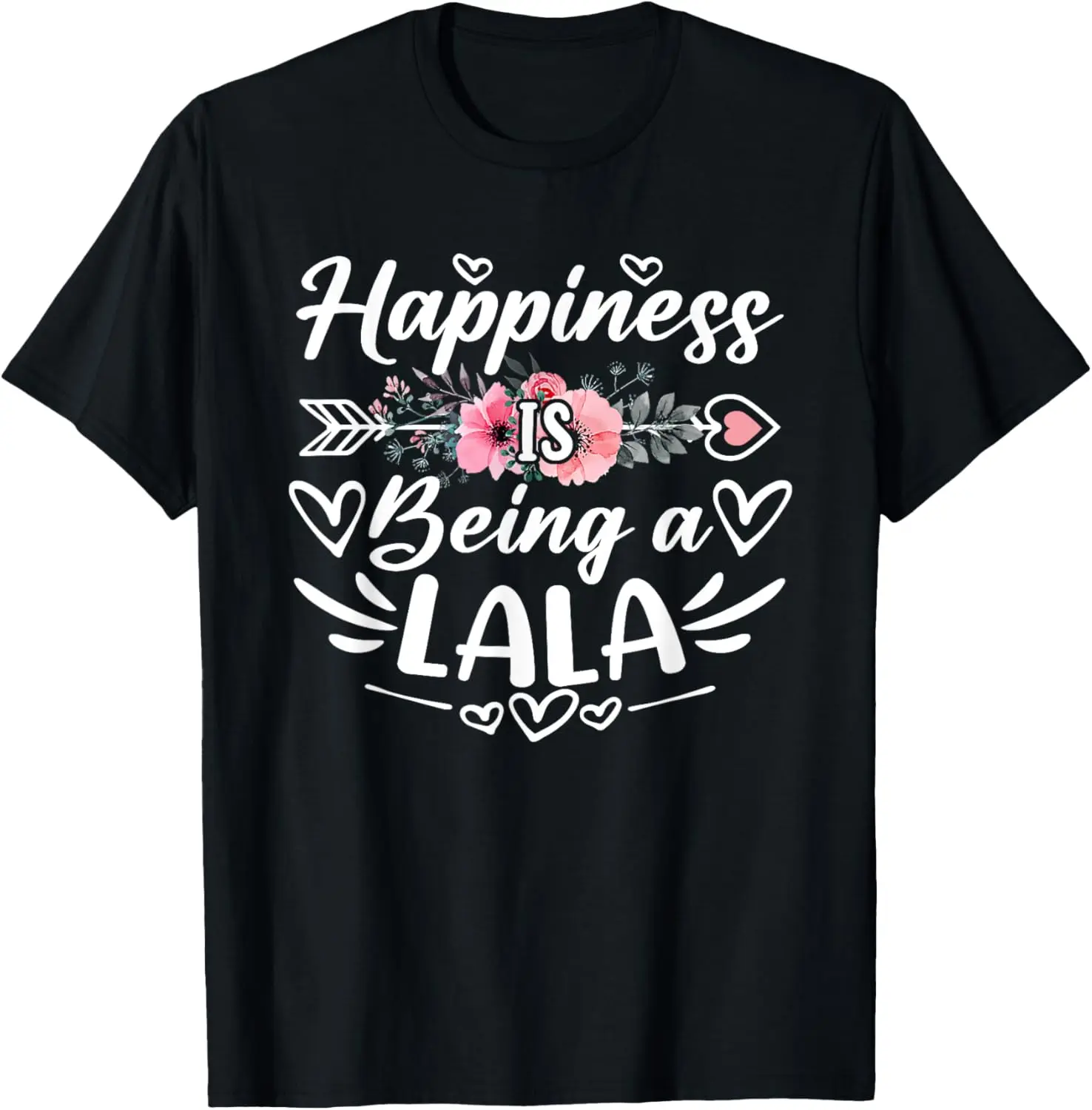 100% Cotton Happiness Is Being A Lala Funny Grandma Mother's Day T-Shirt
