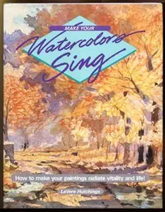 USED Book - Make Your Watercolors Sing by Lavere Hutchings (Hardcover) - english