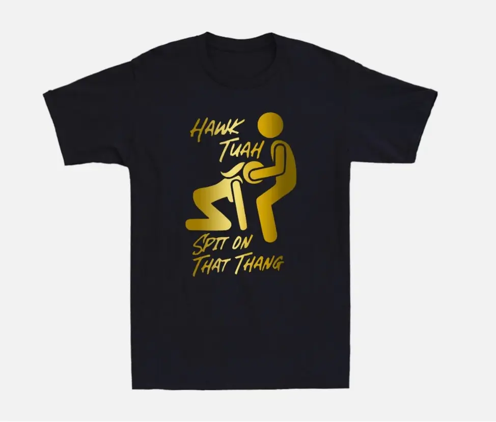 Hawk Tuah Spit On That Thang Funny Viral Video Girl Meme Quote Men's T-Shirt NEW