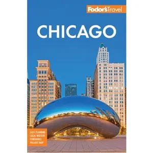 Fodor's Chicago -- Fodor's Travel Guides, Paperback