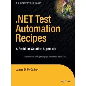USED-.Net Test Automation Recipes: A Problem-Solution Approach by McCaffrey, James (Hardcover)