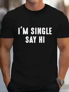 100% Cotton I'm Single Say Hi Adult Humor Funny Singles T-Shirt Women's Men's Graphic Tee Crew Neck summer vacation Tops