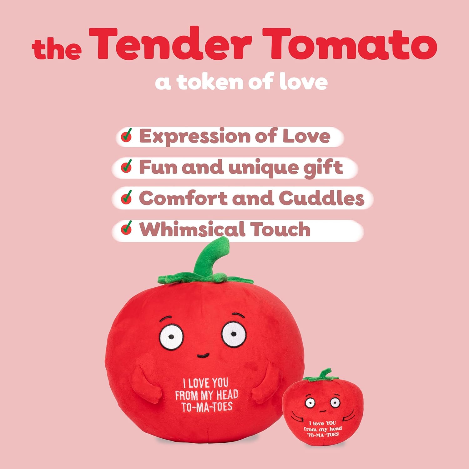 Tender Tomato Plushie - Super Soft Stuffed Animal | Valentine's Day Gift for Boyfriend, Girlfriend, Husband, Wife, Mom, Dad, Kids, or Best Friend