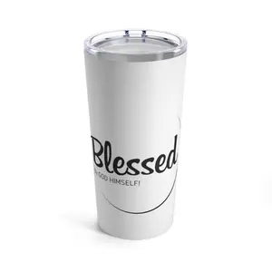 Blessed By GOD Himself Tumbler 20oz