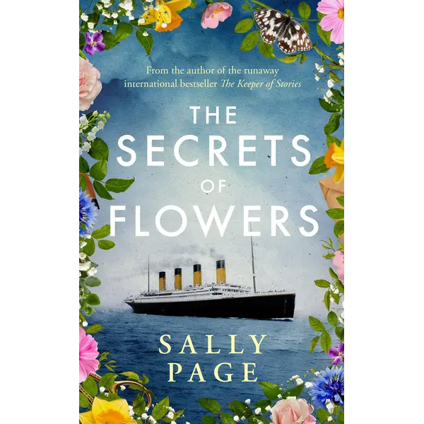 The Secrets of Flowers: A Novel by Sally Page