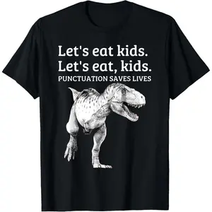 Funny Let's Eat Kids Punctuation Saves Lives Grammar T Shirt T-Shirt