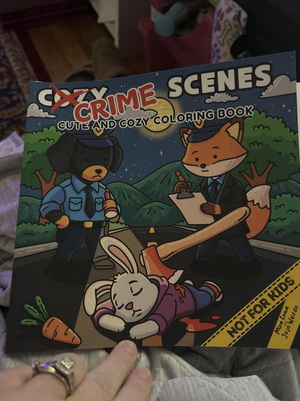 Cozy Crime Scenes: A Parodic Cute and Comfy Coloring Book for Adults – 40 Hand-Drawn Hygge vibes Crime Scenes to Color for Stress Relief: The perfect ... friends who love coloring - but not for kids
