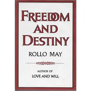 USED-Freedom and Destiny by Rollo May (Hardcover)