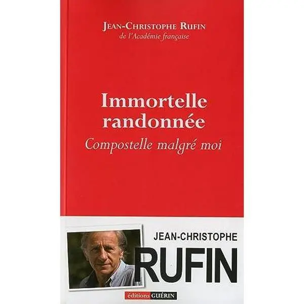 USED-Immortelle randonnée - Compostelle malgré moi by Jean-Christophe Rufin (Paperback)