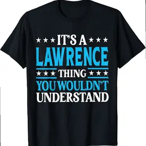It's A Lawrence Thing Surname Funny Last Name Lawrence T-shirt