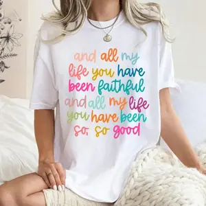 Comfort Colors All My Life You Have Been Faithful T-Shirt, Aesthetic Tee, Oversized T-Shirt, Retro Women Tee - TrendWear USA