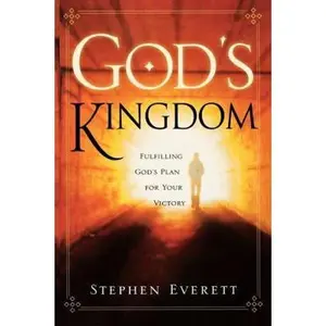 USED-God's Kingdom: Fulfilling God's Plan for Victory by Stephen Everett (Paperback)