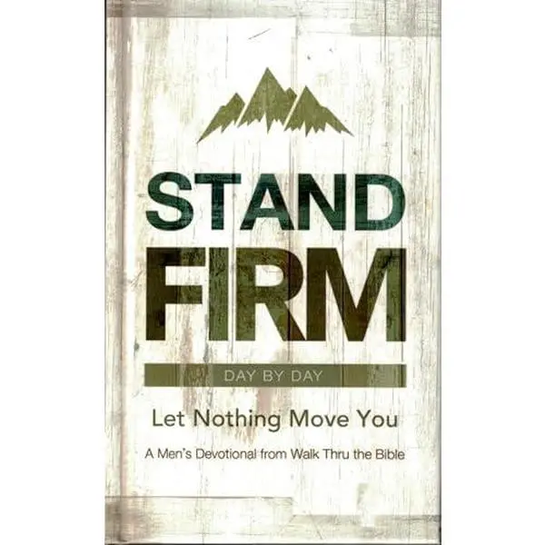 USED-STAND FIRM DAY BY DAY LET NOTHING MOVE YOU by Walk Thru the Bible (Hardcover)