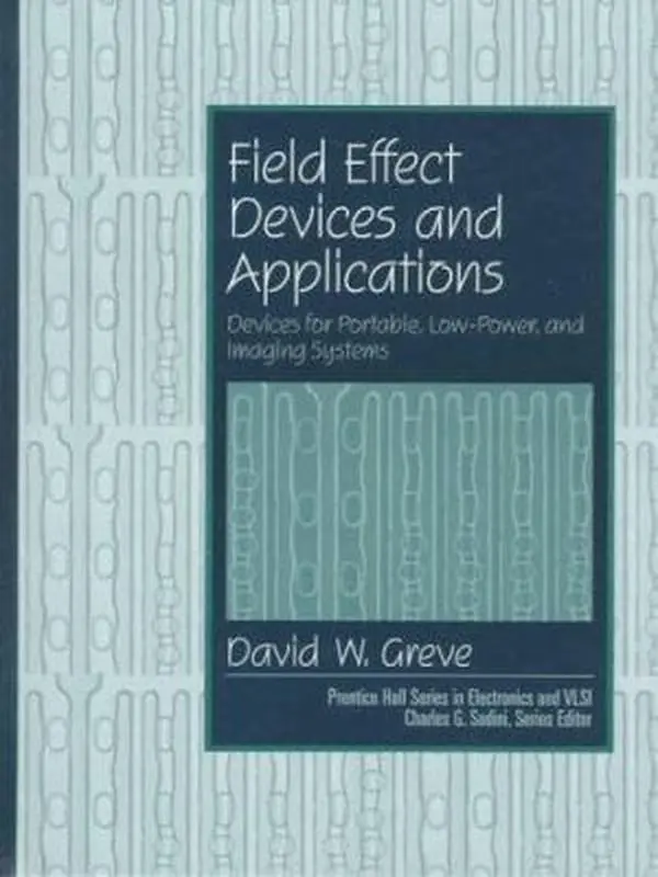 USED-Field Effect Devices and Applications: Devices for Portable Low Power, and Imaging Systems by Daved W. Greve (Hardcover)