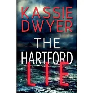 The Hartford Lie -- Kassie Dwyer - Paperback