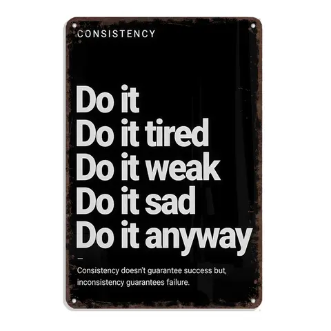 Artistic Classic Vintage Retro Aluminium Hanging Wall Plaque - 8x12 in Elegant Black-White Contrast Metal Athletic Inspirational Sign, "Consistency Do It Anyway" Quote, Pre-Drilled Holes, 8x12 Wall Fit for Workout Room, Home Decor