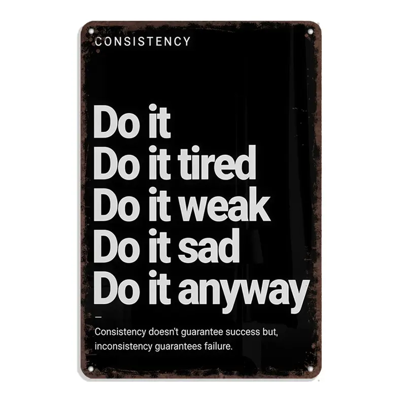 Artistic Classic Vintage Retro Aluminium Hanging Wall Plaque - 8x12 in Elegant Black-White Contrast Metal Athletic Inspirational Sign, "Consistency Do It Anyway" Quote, Pre-Drilled Holes, 8x12 Wall Fit for Workout Room, Home Decor