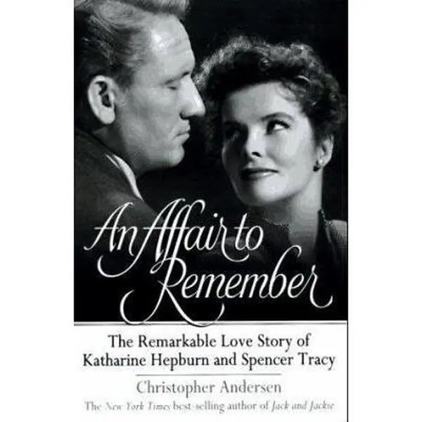 USED Book - An Affair to Remember: The Remarkable Love Story of Katharine Hepburn and Spencer Tracy by Christopher Andersen (Hardcover) - english