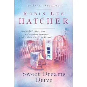 USED-Sweet Dreams Drive (Harts Crossing, Book 4) by Robin Lee Hatcher (Hardcover)