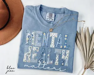 Comfort Colors Mental Health Matters Shirt, Floral Faux Patchwork Mental Health Awareness Tee, Motivational Shirt, School Psychologist Gift