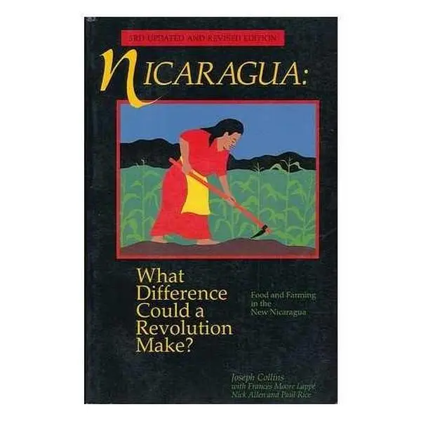 USED-Nicaragua: what difference could a revolution make? : food and farming in the new Nicaragua by Joseph Collins (Paperback)
