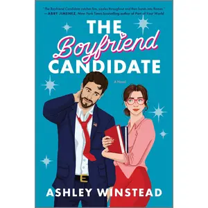 The Boyfriend Candidate: A Sizzling Slow-Burn Romantic Comedy by Ashley Winstead [Paperback Book]